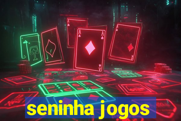seninha jogos